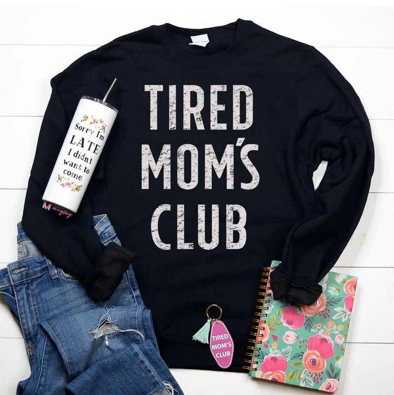 Tired as store a mother sweatshirt